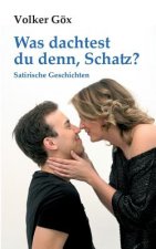 Was dachtest du denn, Schatz?