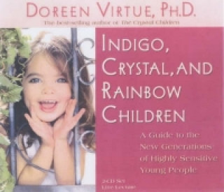 Indigo, Crystal and Rainbow Children