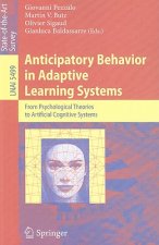 Anticipatory Behavior in Adaptive Learning Systems