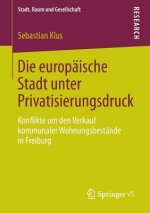 Die Europaische Stadt Unter Privatisierungsdruck