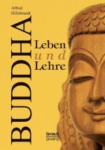 Buddha - Leben und Lehre
