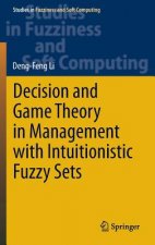 Decision and Game Theory in Management With Intuitionistic Fuzzy Sets