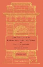 Architectural Building Construction: Volume 1