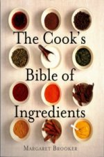 Cook's Bible of Ingredients