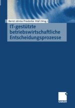 It-Gest tzte Betriebswirtschaftliche Entscheidungsprozesse