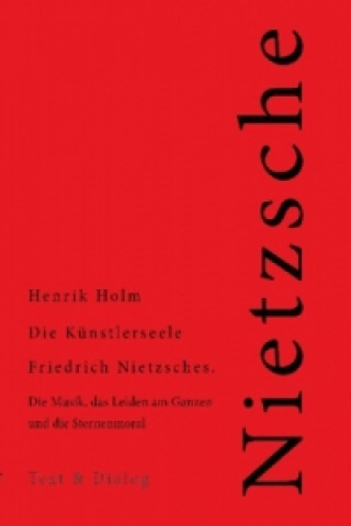 Die Künstlerseele Friedrich Nietzsches