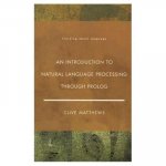 Introduction to Natural Language Processing Through Prolog