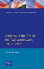 Longman Companion to America in the Era of the Two World Wars, 1910-1945