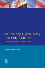 Democracy, Bureaucracy and Public Choice