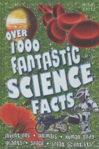 Over 1000 Fantastic Science Facts