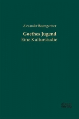 Goethes Jugend