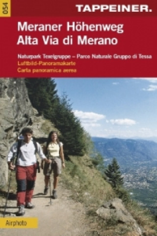 Meraner Höhenweg, Luftbild-Panoramakarte. Alta Via di Merano, Carta panoramica aera