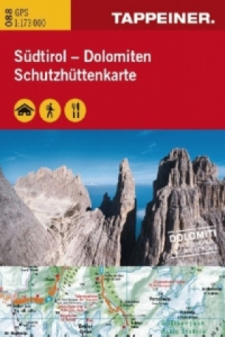Südtirol - Dolomiten, Schützhüttenkarte. Alto Adige - Dolomiti, Cartina dei Rifugi