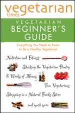 Vegetarian Times Vegetarian Beginner's Guide