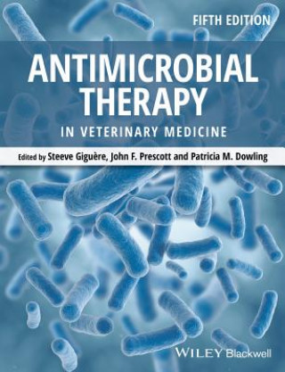 Antimicrobial Therapy in Veterinary Medicine, Fift h Edition