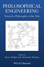 Philosophical Engineering - Toward a Philosophy of the Web