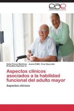 Aspectos clinicos asociados a la habilidad funcional del adulto mayor