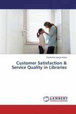 Customer Satisfaction & Service Quality in Libraries