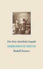 freie christliche Impuls Rudolf Steiners heute