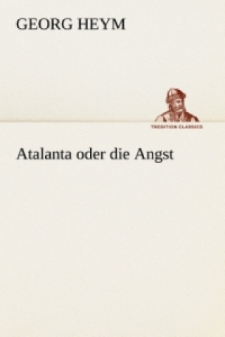 Atalanta oder die Angst