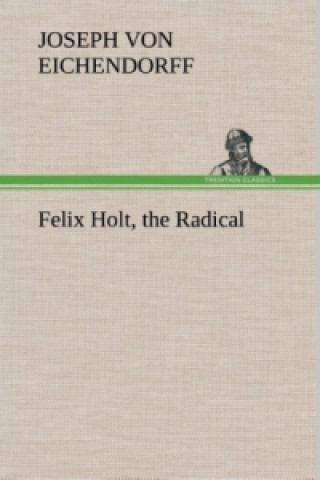 Felix Holt, the Radical