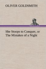 She Stoops to Conquer, or The Mistakes of a Night