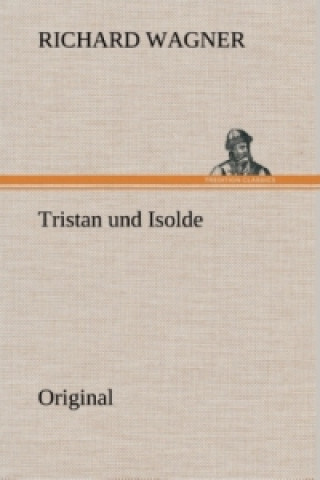 Tristan und Isolde