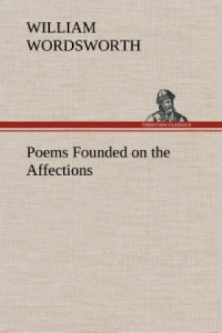 Poems Founded on the Affections