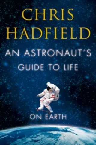 Astronaut's Guide to Life on Earth