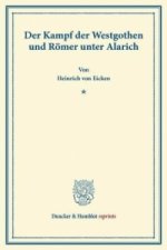 Der Kampf der Westgothen und Römer unter Alarich.