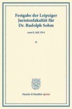 Festgabe der Leipziger Juristenfakultät für Dr. Rudolph Sohm
