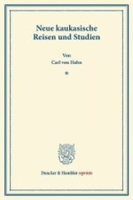 Neue kaukasische Reisen und Studien.