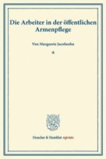 Die Arbeiter in der öffentlichen Armenpflege.