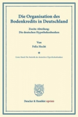 Die Organisation des Bodenkredits in Deutschland.