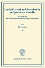 Landwirtschaft und Kolonisation im Spanischen Amerika.