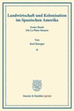 Landwirtschaft und Kolonisation im Spanischen Amerika.