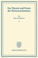 Zur Theorie und Praxis der Wertzuwachssteuer.