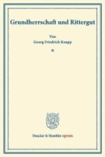 Grundherrschaft und Rittergut.