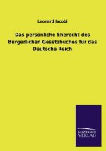 persoenliche Eherecht des Burgerlichen Gesetzbuches fur das Deutsche Reich