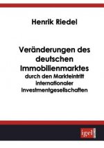 Veranderungen des deutschen Immobilienmarktes durch den Markteintritt internationaler Investmentgesellschaften