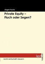 Private Equity - Fluch oder Segen?