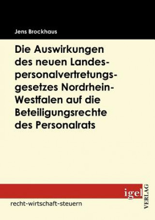 Auswirkungen des neuen Landespersonalvertretungsgesetzes Nordrhein-Westfalen auf die Beteiligungsrechte des Personalrats