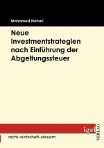 Neue Investmentstrategien nach Einfuhrung der Abgeltungssteuer
