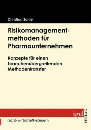 Risikomanagementmethoden fur Pharmaunternehmen