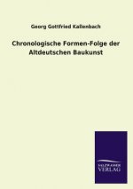 Chronologische Formen-Folge Der Altdeutschen Baukunst