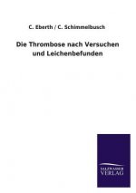Thrombose Nach Versuchen Und Leichenbefunden