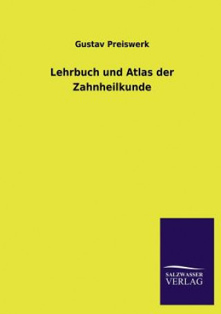 Lehrbuch Und Atlas Der Zahnheilkunde