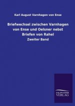 Briefwechsel Zwischen Varnhagen Von Ense Und Oelsner Nebst Briefen Von Rahel