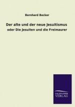 alte und der neue Jesuitismus