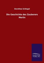 Die Geschichte Des Zauberers Merlin